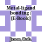 Metal-ligand bonding / [E-Book]