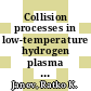 Collision processes in low-temperature hydrogen plasma [E-Book] /