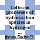 Collision processes of hydrocarbon species in hydrogen plasmas. 1. The methane family [E-Book] /