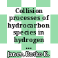 Collision processes of hydrocarbon species in hydrogen plasmas. 2. The ethane and propane families [E-Book] /