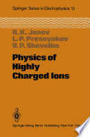 Physics of Highly Charged Ions [E-Book] /