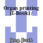 Organ printing [E-Book] /