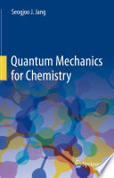 Quantum Mechanics for Chemistry [E-Book] /