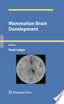 Mammalian Brain Development [E-Book] /