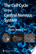 The Cell Cycle in the Central Nervous System [E-Book] /