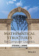 Mathematical structures for computer graphics [E-Book] /