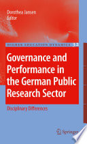 Governance and performance in the German public research sector : disciplinary differences : [E-Book] /