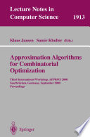 Approximation Algorithms for Combinatorial Optimization [E-Book] : Third International Workshop, APPROX 2000 Saarbrücken, Germany, September 5–8, 2000 Proceedings /