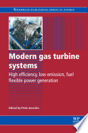 Modern gas turbine systems : high efficiency, low emission, fuel flexible power generation [E-Book] /
