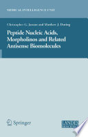Peptide Nucleic Acids, Morpholinos and Related Antisense Biomolecules [E-Book] /