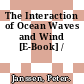 The Interaction of Ocean Waves and Wind [E-Book] /