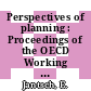 Perspectives of planning : Proceedings of the OECD Working Symposium on Long-Range Forecasting and Planning, Bellagio, 27.10.-2.11.1968.
