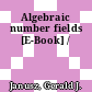 Algebraic number fields [E-Book] /