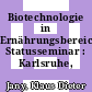 Biotechnologie in Ernährungsbereich: Statusseminar : Karlsruhe, 18.06.91.