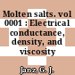 Molten salts. vol 0001 : Electrical conductance, density, and viscosity data.