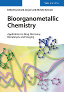 Bioorganometallic chemistry : applications in drug discovery, biocatalysis, and imaging [E-Book] /