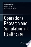 Operations Research and Simulation in Healthcare [E-Book] /