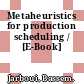 Metaheuristics for production scheduling / [E-Book]