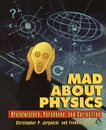 Mad about physics : braintwisters, paradoxes, and curiosities /