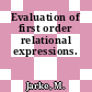 Evaluation of first order relational expressions.