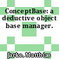 ConceptBase: a deductive object base manager.