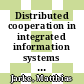 Distributed cooperation in integrated information systems : International workshop on intelligent and cooperative information systems 0003: proceedings : Wadern, 06.04.92-08.04.92.