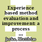 Experience based method evaluation and improvement: a process modeling approach.