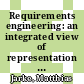 Requirements engineering: an integrated view of representation process and domain.