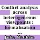 Conflict analysis across heterogeneous viewpoints : formalization and visualization /