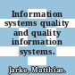 Information systems quality and quality information systems.
