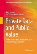 Private data and public value : governance, green consumption, and sustainable supply chains [E-Book] /
