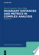 Invariant distances and metrics in complex analysis [E-Book] /