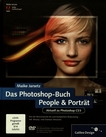 Das Photoshop-Buch People & Porträt : aktuell zu Photoshop CS 5 /