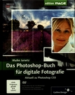 Das Photoshop-Buch für digitale Fotografie : aktuell zu Photoshop CS5 /