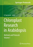 Chloroplast Research in Arabidopsis [E-Book] : Methods and Protocols, Volume I /