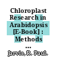 Chloroplast Research in Arabidopsis [E-Book] : Methods and Protocols, Volume II /