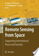Remote Sensing from Space [E-Book] : Supporting International Peace and Security /