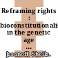 Reframing rights : bioconstitutionalism in the genetic age [E-Book] /