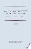 Cool Stars with Excesses of Heavy Elements [E-Book] : Proceedings of the Strasbourg Observatory Colloquium Held at Strasbourg, France, July 3–6, 1984 /