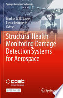 Structural Health Monitoring Damage Detection Systems for Aerospace [E-Book] /