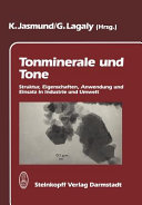 Tonminerale und Tone: Struktur, Eigenschaften, Anwendungen und Einsatz in Industrie und Umwelt.