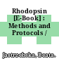 Rhodopsin [E-Book] : Methods and Protocols /