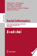 Social Informatics [E-Book] : 5th International Conference, SocInfo 2013, Kyoto, Japan, November 25-27, 2013, Proceedings /