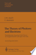 The Theory of Photons and Electrons [E-Book] : The Relativistic Quantum Field Theory of Charged Particles with Spin One-half /