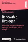 Renewable hydrogen : renewable energy and renewable hydrogen APAC markets policies analysis /