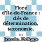 Flore d'Île-de-France : clés de détermination, taxonomie, statuts [E-Book] /