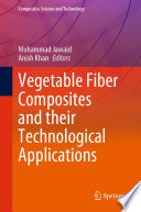 Vegetable Fiber Composites and their Technological Applications [E-Book] /