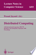 Distributed Computing [E-Book] : 13th International Symposium, DISC’99 Bratislava, Slovak Republic September 27–29, 1999 Proceedings /