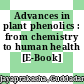 Advances in plant phenolics : from chemistry to human health [E-Book] /