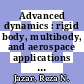 Advanced dynamics : rigid body, multibody, and aerospace applications [E-Book] /